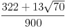 \frac{322+13\sqrt{70}}{900}